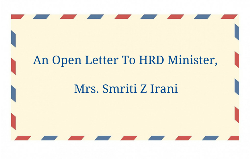 An Open Letter To HRD Minister, Mrs. Smriti Z Irani